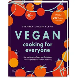 Vegan Cooking for Everyone, Ratgeber von Stephen Flynn, David Flynn