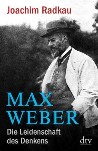 Joachim Radkau - Max Weber: Die Leidenschaft des Denkens - Preis vom 01.10.2026 17:08:56 h