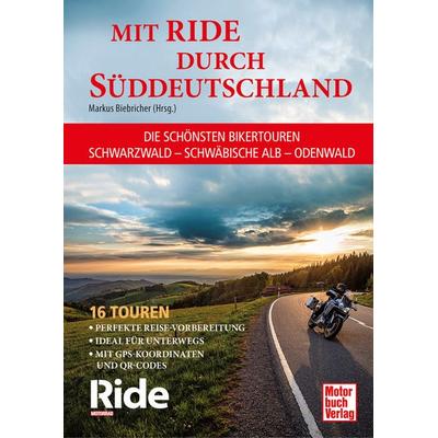 Mit RIDE durch Süddeutschland, Gebundene Ausgabe von Markus Biebricher, Motorbuch Verlag, 978-3-613-04850-8