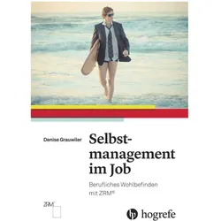 Selbstmanagement im Job, Fachbücher von Denise Grauwiler