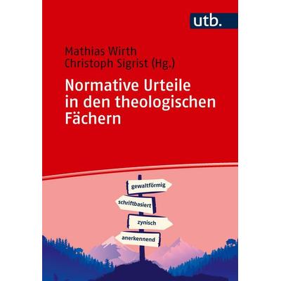 Normative Urteile in den theologischen Fächern, Taschenbuch von , Utb GmbH, 978-3-8252-6679-0