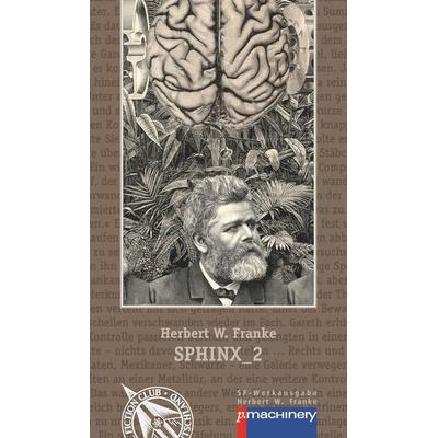 SPHINX_2, Taschenbuch von Herbert W. Franke, P.machinery, 978-3-95765-412-0