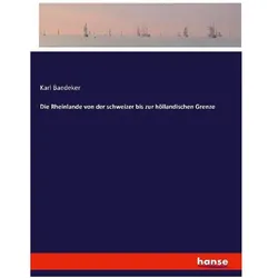 Die Rheinlande von der schweizer bis zur höllandischen Grenze, Ratgeber von Karl Baedeker