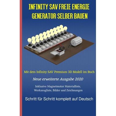 Infinity SAV Freie Energie Generator selber bauen, Taschenbuch von Patrick Weinand-Diez,Sonja Weinand, Epubli, 978-3-7531-1641-9