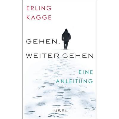 Gehen. Weiter gehen, Taschenbuch von Erling Kagge, Insel Verlag, 978-3-458-36491-7
