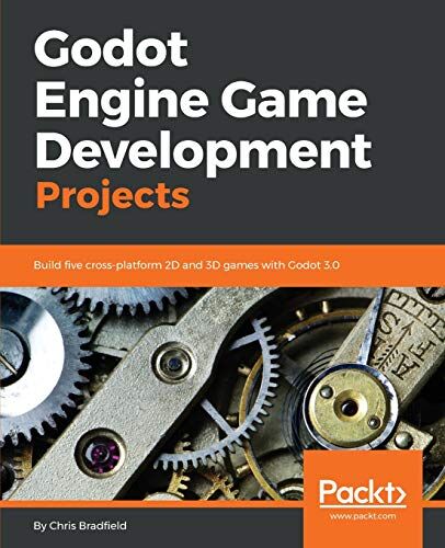 Chris Bradfield - Godot Engine Game Development Projects: Build five cross-platform 2D and 3D games with Godot 3.0 (English Edition) - Preis vom 15.10.2026 23:06:25 h