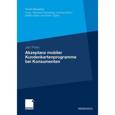 Akzeptanz mobiler Kundenkartenprogramme bei Konsumenten, Taschenbuch von Jan Prein, Betriebswirtschaftlicher Verlag Gabler, 978-3-8349-3052-1