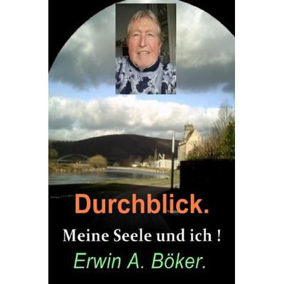 Durchblick, Taschenbuch von Erwin Böker, Epubli, 978-3-7418-2901-7