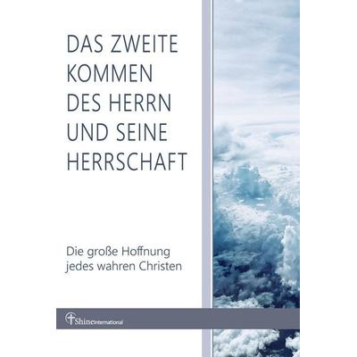 Das zweite Kommen des Herrn und seine Herrschaft, Taschenbuch von Shine International, Tredition, 978-3-384-51515-5