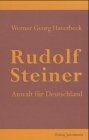 Haverbeck, Werner G - Rudolf Steiner. Anwalt für Deutschland. Ursachen und Hintergründe des Welt-Krieges unseres Jahrhunderts - Preis vom 09.10.2026 07:28:09 h