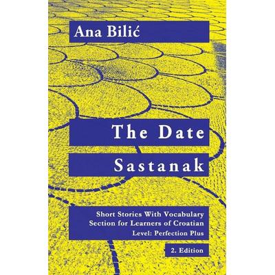 The Date / Sastanak, Taschenbuch von Ana Bilic, Snjezana Bilic, 978-3-903517-15-8