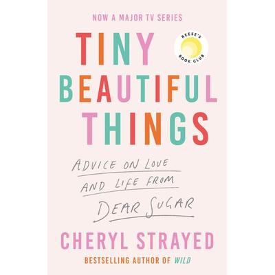 Tiny Beautiful Things, Taschenbuch von Cheryl Strayed, Atlantic Books, 978-1-83895-907-4