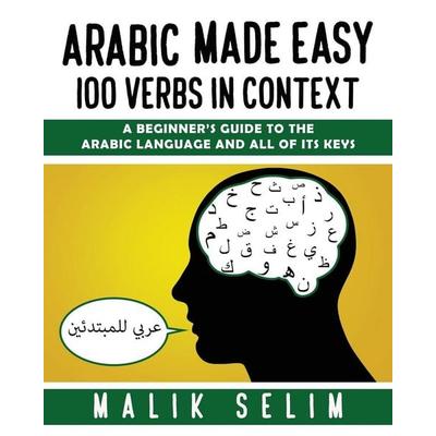 Arabic made easy, Taschenbuch von Malik Selim, Wellnessly LLC, 978-3-373-62444-8