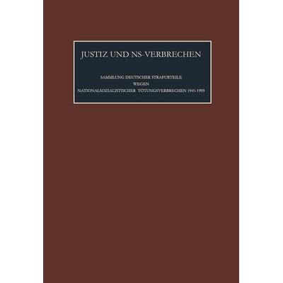 Justiz und NS-Verbrechen / Die vom 10.03.1976 bis zum 04.06.1976 ergangenen Strafurteile. Lfd. Nr. 831-833, Gebundene Ausgabe von , De Gruyter,
