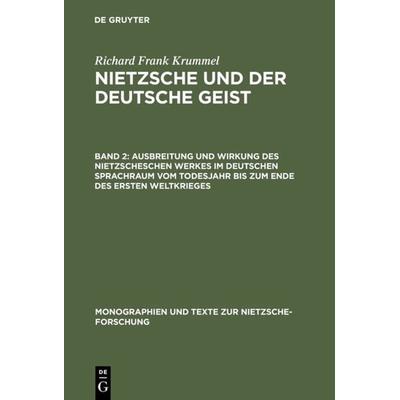 Ausbreitung und Wirkung des Nietzscheschen Werkes im deutschen Sprachraum vom Todesjahr bis zum Ende des Ersten Weltkrieges, Gebundene Ausgabe von