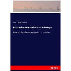 Praktisches Lehrbuch der Graphologie, Sachbücher von Jules Crépieux-Jamin