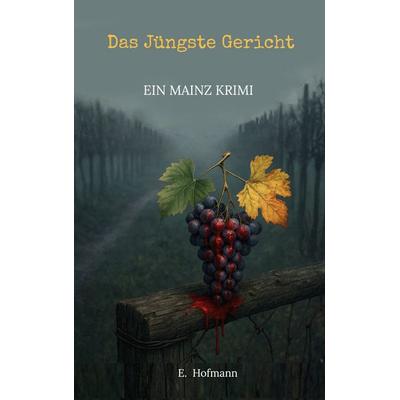 Das Jüngste Gericht, Taschenbuch von E. Hofmann, BoD – Books on Demand, 978-3-695-17187-3
