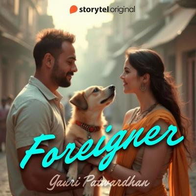 Foreigner - Gauri Patwardhan, Audio, 9789180683968