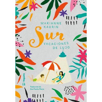 Sur, Gebundene Ausgabe von Marianne Kaurin, Vegueta Ediciones, 978-84-17-13799-1