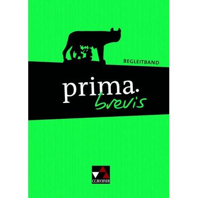 prima brevis / prima.brevis Begleitband, Gebundene Ausgabe von Clement Utz,Andrea Kammerer,Martin Biermann,Josef Burdich,Roswitha Czimmek, Buchner,