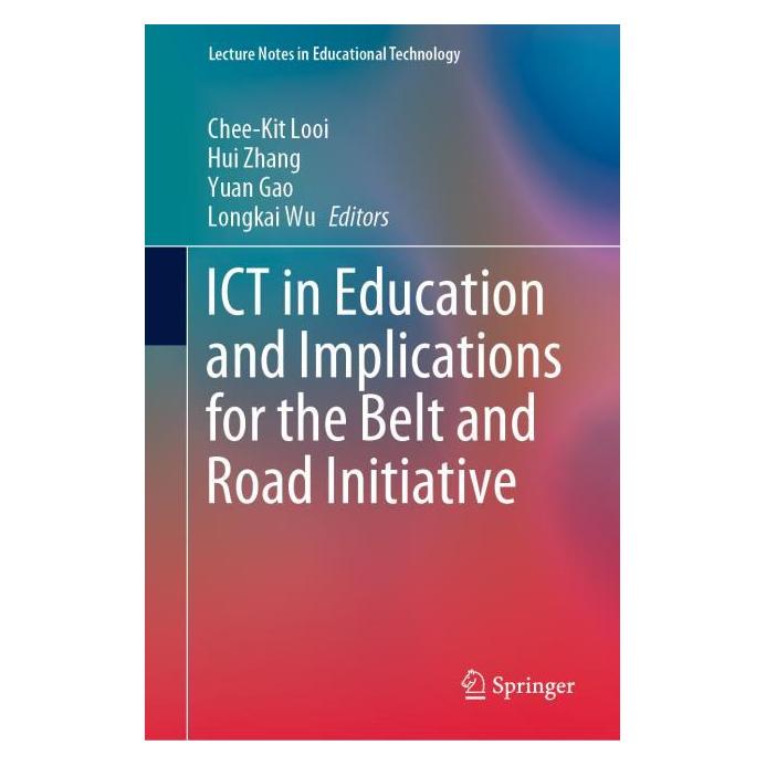 Springer ICT in Education and Implications for the Belt and Road Initiative (Englisch, Hardcover, Hui Zhang, Longkai Wu, Looi Chee-Kit, Yuan Gao) (71875702)
