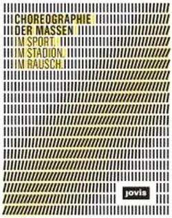 Gert Kähler - Choreographie der Massen: Im Sport. Im Stadion. Im Rausch. - Preis vom 11.10.2026 03:10:56 h
