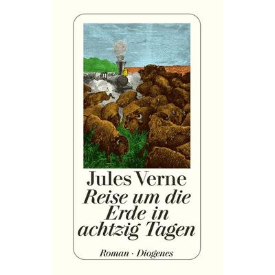 Reise um die Erde in achtzig Tagen, Taschenbuch von Jules Verne, Diogenes, 978-3-257-20126-0