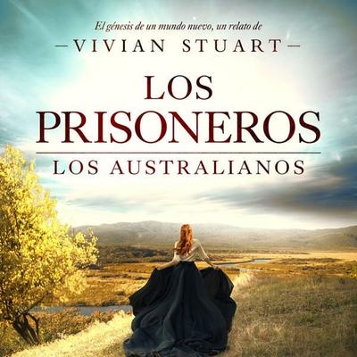 Los prisioneros: Los australianos 2 - Vivian Stuart, Audio, 9789979648086