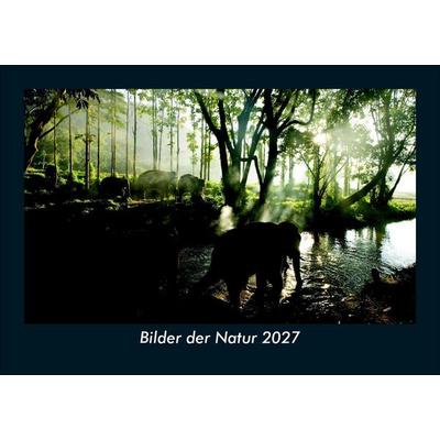 Bilder der Natur 2027 Fotokalender DIN A5