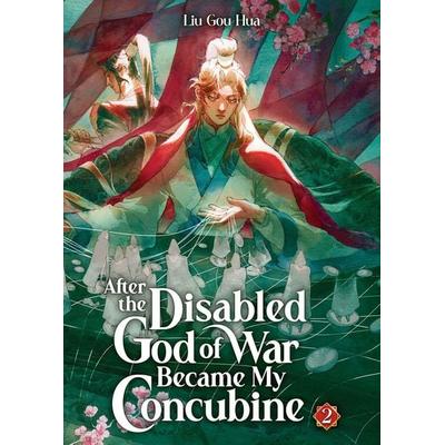 After the Disabled God of War Became My Concubine (Novel) Vol. 2, Taschenbuch von Liu Gou Hua, Penguin LLC US
