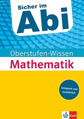 Klett Abi-Wissen Mathematik: Der komplette und ausführliche Abiturstoff - Preis vom 17.10.2026 19:25:27 h