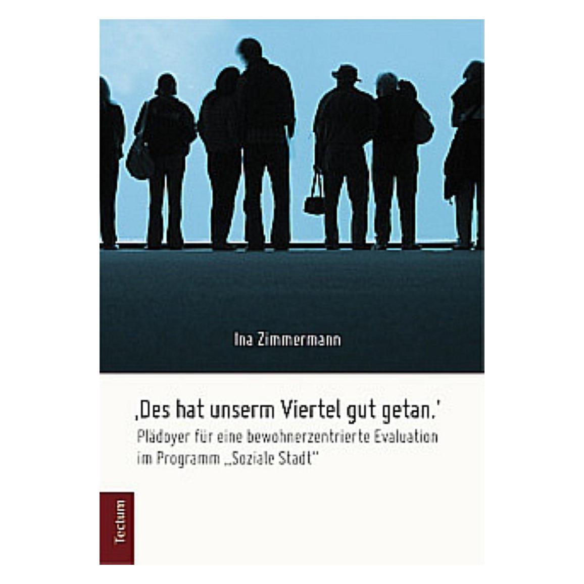 Tectum 'Des hat unserm Viertel gut getan.' (Deutsch, Hardcover, Ina Zimmermann) (7241560)