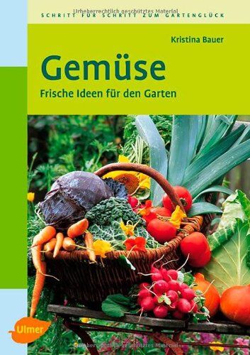 Kristina Bauer - Gemüse: Frische Ideen für den Garten - Preis vom 30.09.2026 22:30:23 h