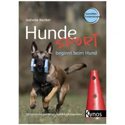Hundesport beginnt beim Hund, Ratgeber von Isabelle Becker