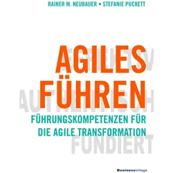 Agiles Führen, Fachbücher von Rainer M. Neubauer, Stefanie Puckett