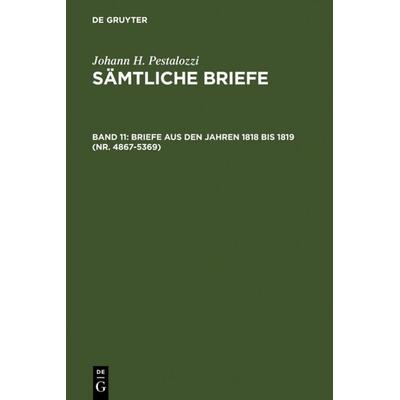 Briefe aus den Jahren 1818 bis 1819 (Nr. 4867-5369), Gebundene Ausgabe von , De Gruyter, 978-3-11-002829-4