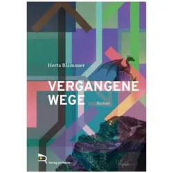 Vergangene Wege, Belletristik von Herta Blamauer