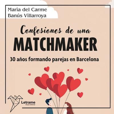 Confesiones de una matchmaker - María del Carme Banús Villarroya, Audio, 9791370128166
