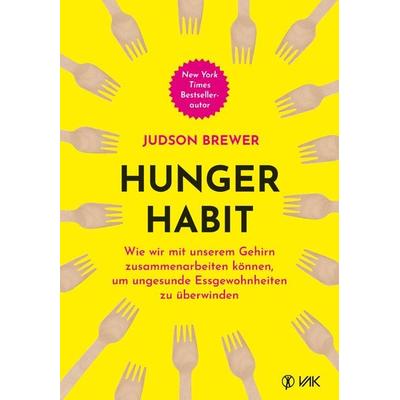 Hunger Habit, Taschenbuch von Judson Brewer, Vak, 978-3-86731-282-0