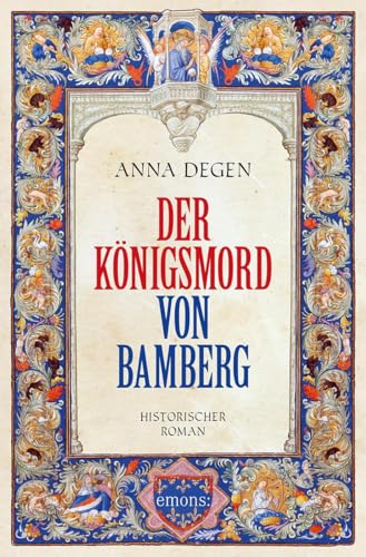 Anna Degen - Der Königsmord von Bamberg: Historischer Roman - Preis vom 18.10.2026 19:22:15 h