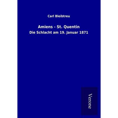 Amiens - St. Quentin, Taschenbuch von Carl Bleibtreu, BoD - Books on Demand