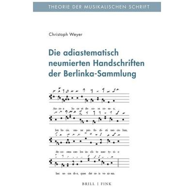 Die adiastematisch neumierten Handschriften der Berlinka-Sammlung -