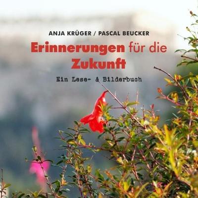 Principe espérance - Schriften zur Politik, Kultur & Gesellschaft / Erinnerungen für die Zukunft, Taschenbuch von Pascal Beucker,Anja Krüger, Epubli,