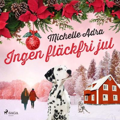 Ingen fläckfri jul - Michelle Adra, Audio, 9788727050966