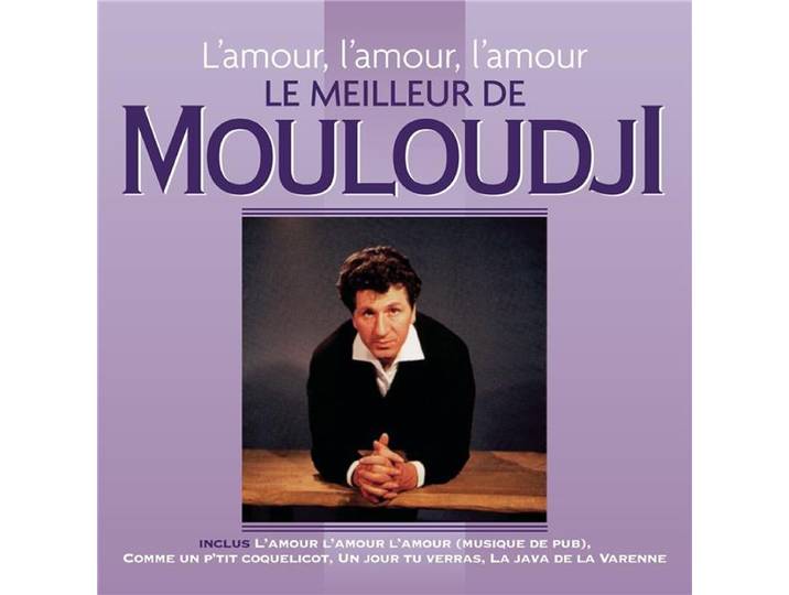 l'amour, l'amour, l'amour, le meilleur de Mouloudji