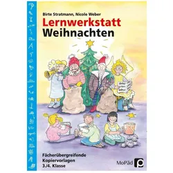Lernwerkstatt Weihnachten - 3./4. Klasse, Schulbücher von Birte Stratmann, Nicole Weber