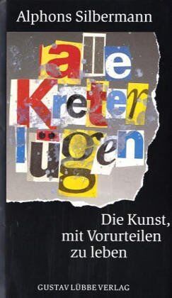 Alphons Silbermann - Alle Kreter lügen. Die Kunst, mit Vorurteilen zu leben - Preis vom 09.10.2026 07:28:09 h