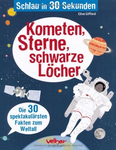 Clive Gilford - Schlau in 30 Sekunden. Kometen, Sterne, schwarze Löcher: Die 30 spektakulärsten Fakten zum Weltall - Preis vom 14.10.2026 23:07:16 h
