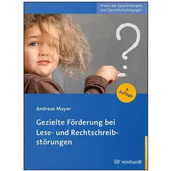 Gezielte Förderung bei Lese- und Rechtschreibstörungen, Fachbücher von Andreas Mayer