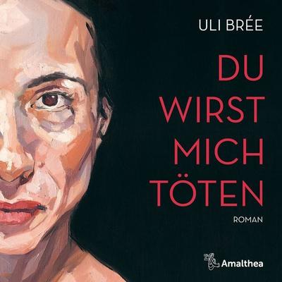 Du wirst mich töten - Uli Brée, Audio, 4064066985127